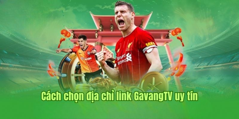 Cách lấy đường link GavangTV chuẩn nhất hôm nay